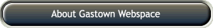 About Gastown Webspace